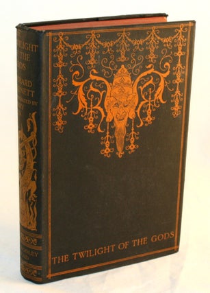 Item #15962 The Twilight of the Gods and Other Tales. Richard Garnett, T. E. Lawrence, Harry...