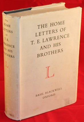 Item #15965 The Home Letters of T.E. Lawrence and His Brothers. T. E. Lawrence, W. G. Lawrence,...
