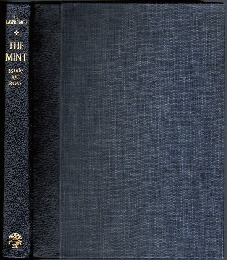 Item #15970 The Mint, A day-book of the R.A.F. Depot between August and December 1922 with later notes by 352087 A/c Ross. T. E. Lawrence.