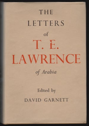 Item #16227 The Letters of T.E. Lawrence of Arabia. T. E. Lawrence, David Garnett