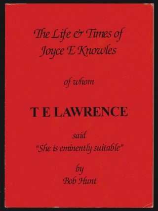 Item #16340 The Life and Times of Joyce E. Knowles. Bob Hunt