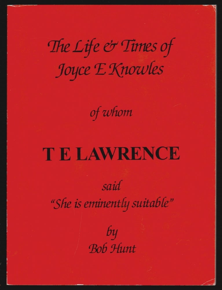 Item #16340 The Life and Times of Joyce E. Knowles. Bob Hunt.