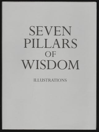 Item #16360 Seven Pillars of Wisdom, A Triumph, Illustrations. T. E Lawrence