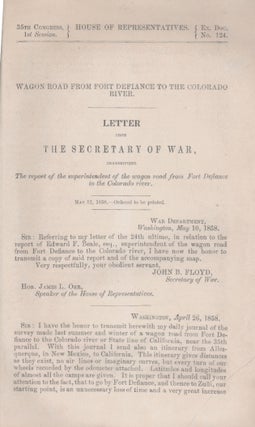 Item #16534 Wagon Road from Fort Defiance to the Colorado River. Letter from the Secretary of War...