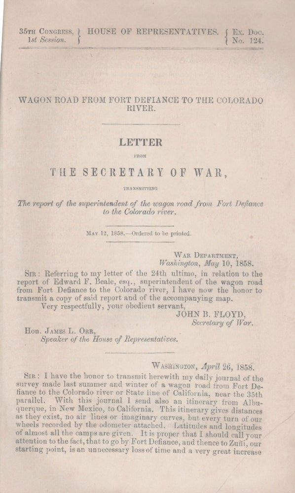Item #16534 Wagon Road from Fort Defiance to the Colorado River. Letter from the Secretary of War Transmitting the Report of the Superintendent of the Wagon Road from Fort Defiance to the Colorado River. Edward F. Beale.