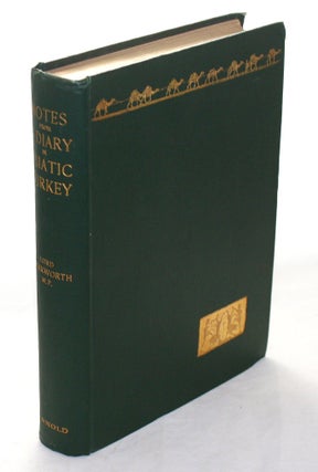 Item #16640 Notes from a Diary on Asiatic Turkey. Lord Warkworth, Henry Algernon Percy