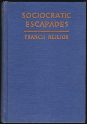 Item #1669 Sociocratic Escapades. Francis Neilson