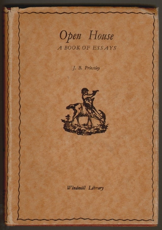 Item #168 Open House, A Book of Essays. J. B. Priestley.
