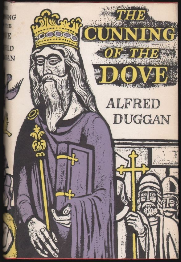 Item #1693 The Cunning of the Dove. Alfred Duggan.