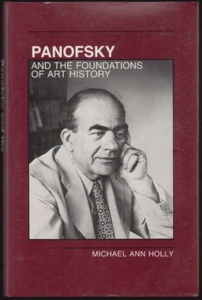 Item #1714 Panofsky and the Foundations of Art History. Michael Ann Holly