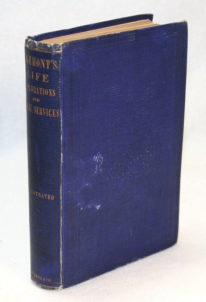 Item #17299 Life Explorations and Public Services of John Charles Fremont. Charles Wentworth Upham.