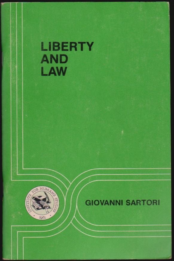 Item #1736 Liberty and Law, Studies in Law No. 5. Giovanni Sartori.