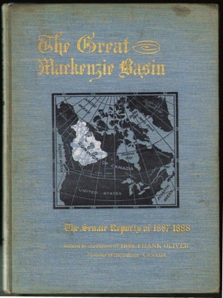 Item #17390 The Great Mackenzie Basin, Reports of the Select Committees of the Senate, Sessions...