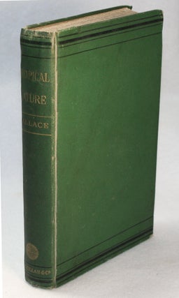 Item #17397 Tropical Nature and Other Essays. NATURAL HISTORY, Alfred Wallace, ussel