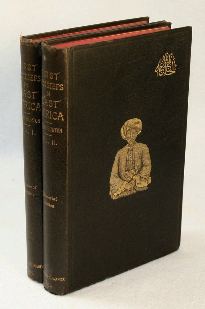 Item #17506 First Footsteps in East Africa or, An Exploration of Harar. Captain Sir Richard F. Burton, Isabel Burton.