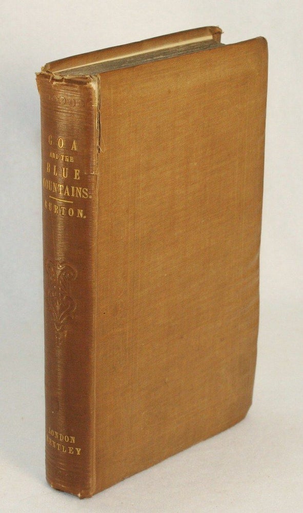 Item #17519 Goa, and the Blue Mountains; or Six Months of Sick Leave. Richard F. Burton.