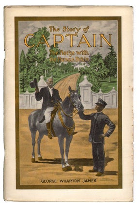 Item #17628 The Story of Captain, The Horse with the Human Brain. ANIMALS, George Wharton James