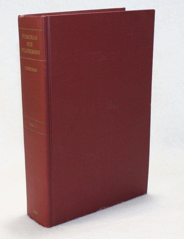 Item #17633 Hakluytus Posthumus or Purchas His Pilgrimes, Contayning a History of the World in Sea Voyages and Lande Travells by Englishmen and Others, Volume XIV [14]. Samuel Purchas.