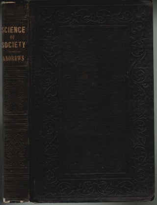 Item #17709 The Science of Society. True Constitution of Government in the Sovereignty of the...