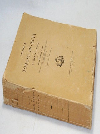 Item #17715 Cronica da Tomada de Ceuta por el Rei D. Joao I. Gomes Eannes de Zurara, Francisco...