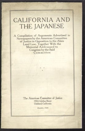 Item #17808 California and the Japanese. A Compilation of Arguments Advertised in Newspapers by...