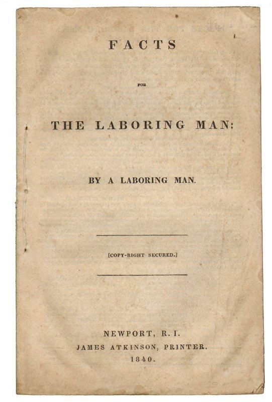 Item #17810 Facts for the Laboring Man: By a Laboring Man. COMMERCE, Thomas Robinson Hazard.
