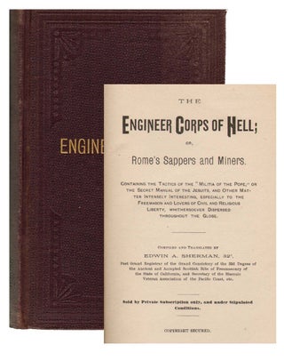 Item #18045 Engineer Corps of Hell; or, Rome's Sappers and Miners. Containing the Tactics of the...