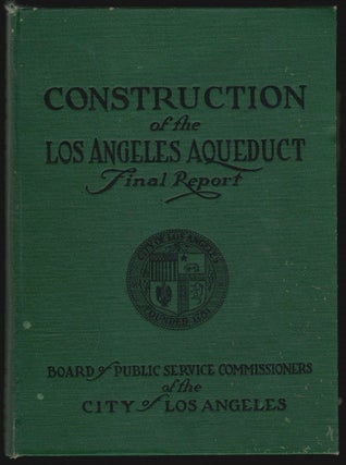 Item #18148 Complete Report on Construction of the Los Angeles Aqueduct. LOS ANGELES CALIFORNIA