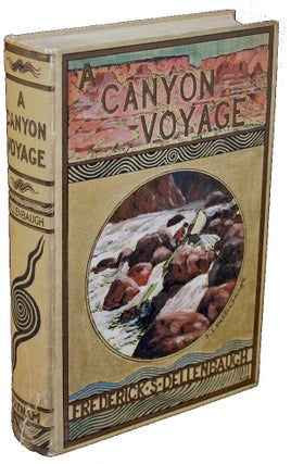 Item #18154 A Canyon Voyage, A Narrative of the Second Powell Expedition down the Green-Colorado...