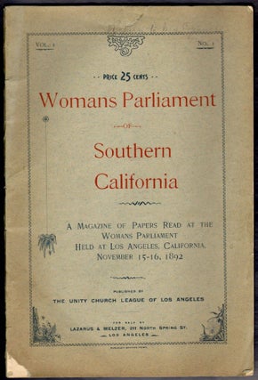 Item #18171 Womans Parliament of Southern California, A Magazine of Papers read at the Womans...