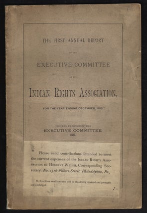 Item #18548 The First Annual Report of the Executive Committee of the Indian Rights Association,...
