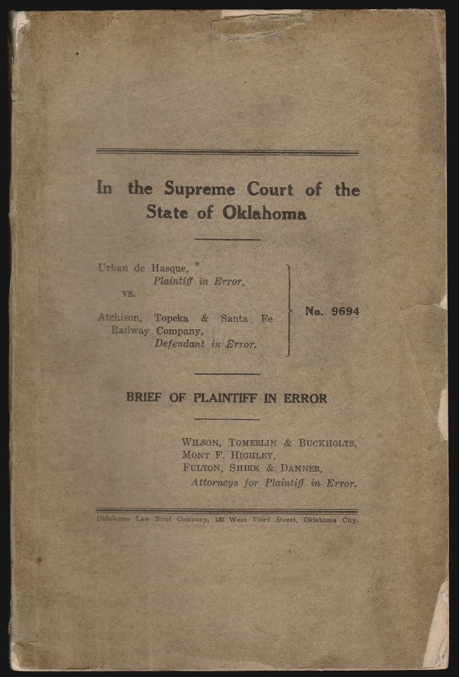 Item #18955 In the Supreme Court of the State of Oklahoma. Urban de Hasque vs. Atchison, Topeka & Santa Fe Railway Company, No. 9694, Brief of Plantiff in Error. PROHIBITION OKLAHOMA, CATHOLIC CHURCH.
