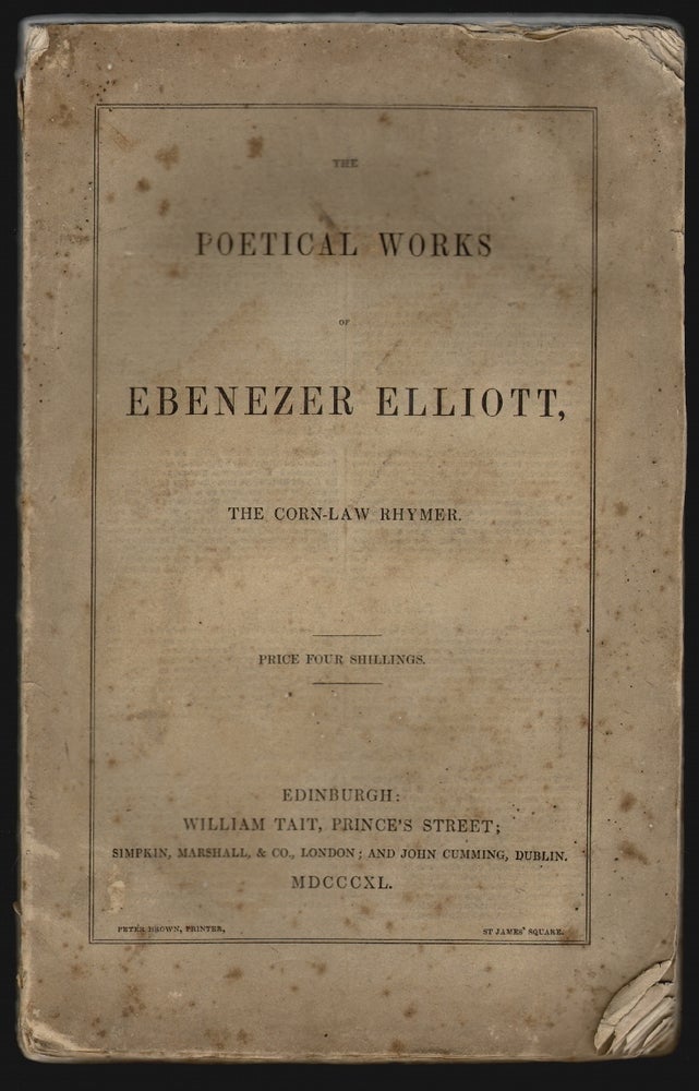 Item #18974 Poetical Works of Ebenezer Elliott the Corn-Law Rhymer. Ebenezer Elliott.
