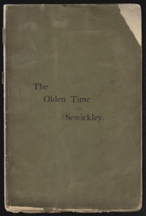 Item #19039 The Olden Time in Sewickley, Read by Request at a Sunday-School Service in the...