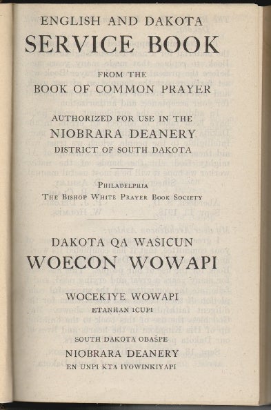 Item #19046 English and Dakota Service Book from the Book of Common Prayer, Authorized for Use in the Niobrara Deanery District of South Dakota. LANGUAGE NATIVE AMERICANS.