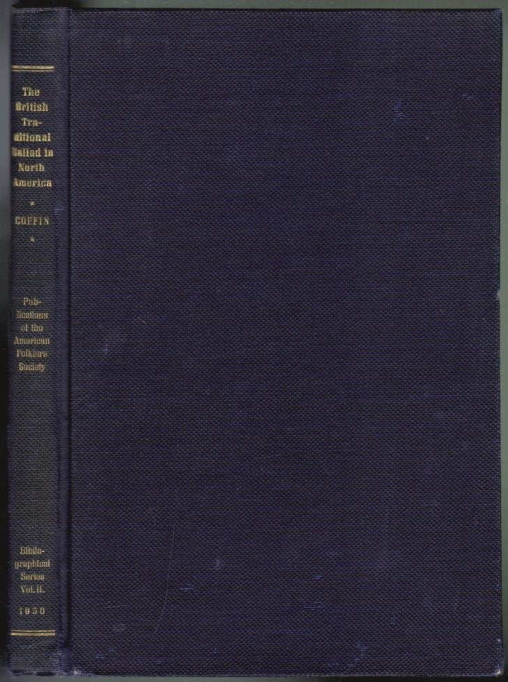 Item #1905 The British Traditional Ballad in North America. Tristram P. Coffin.