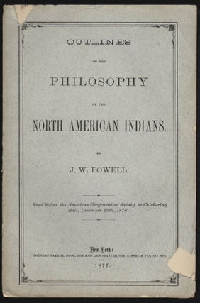 Item #19055 Outlines of the Philosophy of the North American Indians. NATIVE AMERICANS, J. W. Powell