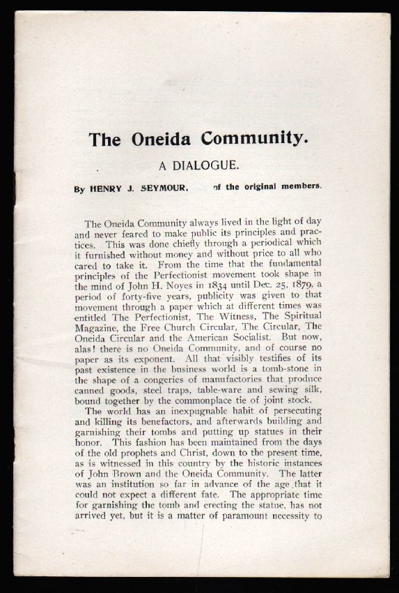 Item #19057 The Oneida Community. A Dialogue. Henry J. Seymour.