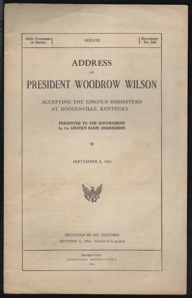 Item #19137 Address of President Woodrow Wilson Accepting the Lincoln Homestead at Hodgenville, Kentucky. LINCOLN, Woodrow Wilson.