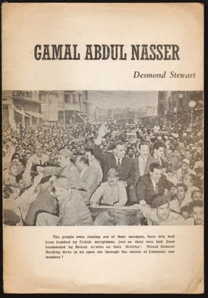 Item #1938 Gamal Abdul Nasser. Desmond Stewart