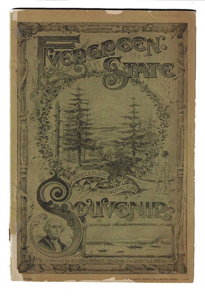 Item #19430 The Evergreen State Souvenir, Containing a Review of the Resources, Wealth, Varied Industries and Commercial Advantages of the State of Washington. WASHINGTON.
