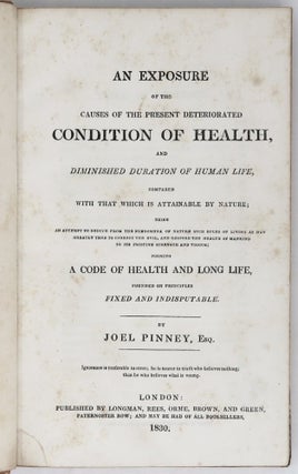Item #19434 An Exposure of the Causes of the Present Deteriorated Condition of Health and...