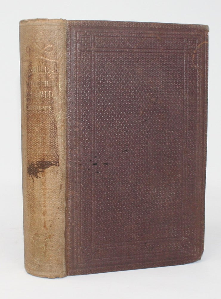Item #19547 Soundings from the Atlantic. Oliver Wendell Holmes.