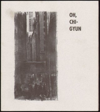 Item #1973 Oh, Chi-Gyun. Tom Zollner, Misoon Whang, Curator, essay