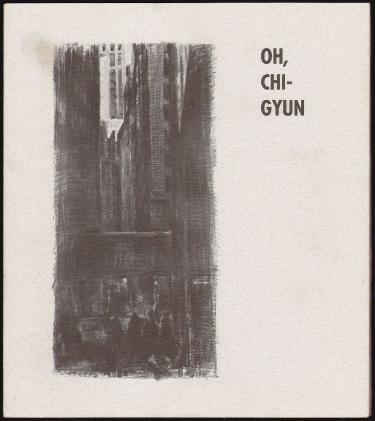 Item #1973 Oh, Chi-Gyun. Tom Zollner, Misoon Whang, Curator, essay.