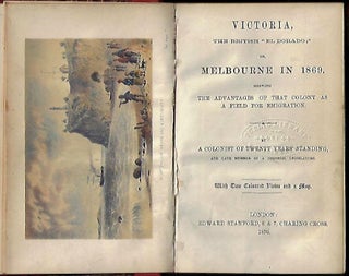 Item #19772 Victoria, The British "El Dorado;" or, Melbourne in 1869. Shewing the Advantages of...