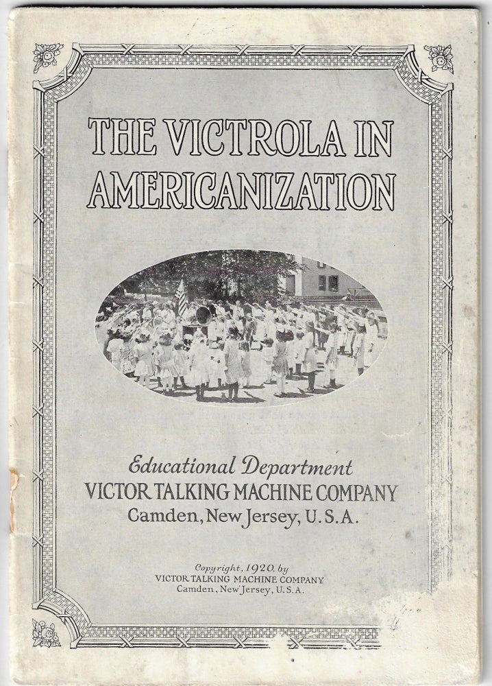Item #19778 The Victrola in Americanization. TRADE PUBLICATION, Frances Elliott Clark.