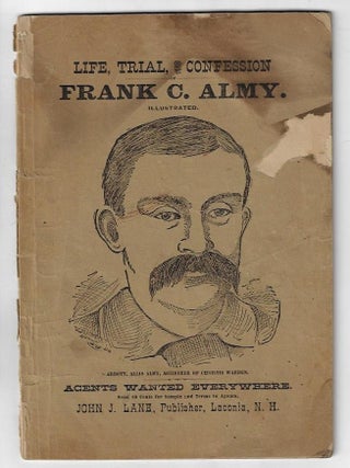 Item #19813 Life, Trial, and Confession of Frank C. Almy