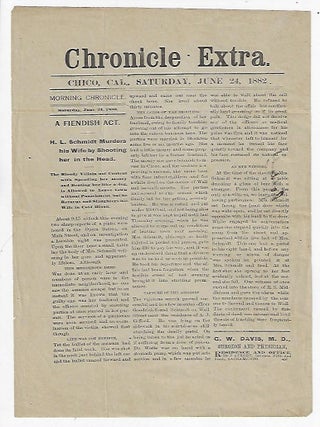 Item #19821 Chronicle Extra. A Fiendish Act. H.L. Schmidt Murders his Wife by Shooting her in the...