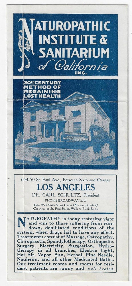 Item #19854 Naturopathic Institute and Sanitarium of California Inc. 20th Century Method of Regaining Lost Health. NATUROPATHY MEDICINE, Dr. Carl Schultz.